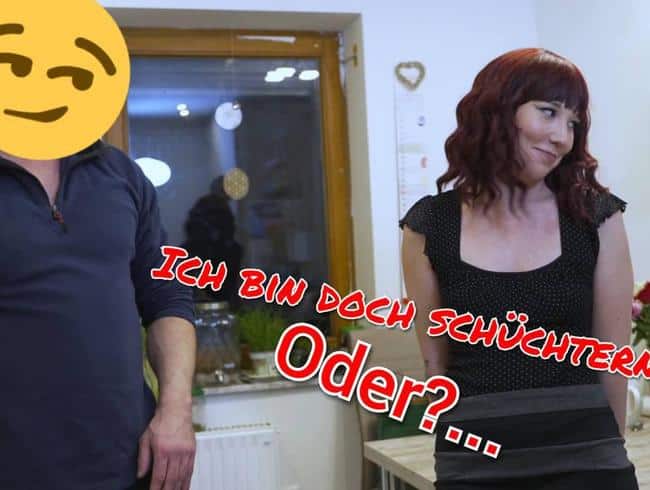 Schüchtern oder so richtig Versaut ???? Was bin ich ???