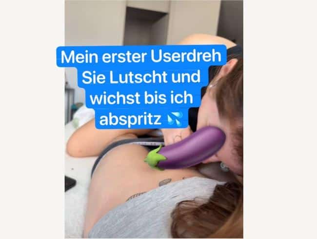 Mein erster Userdreh Sie lutscht und Wichst bis ich abspritz